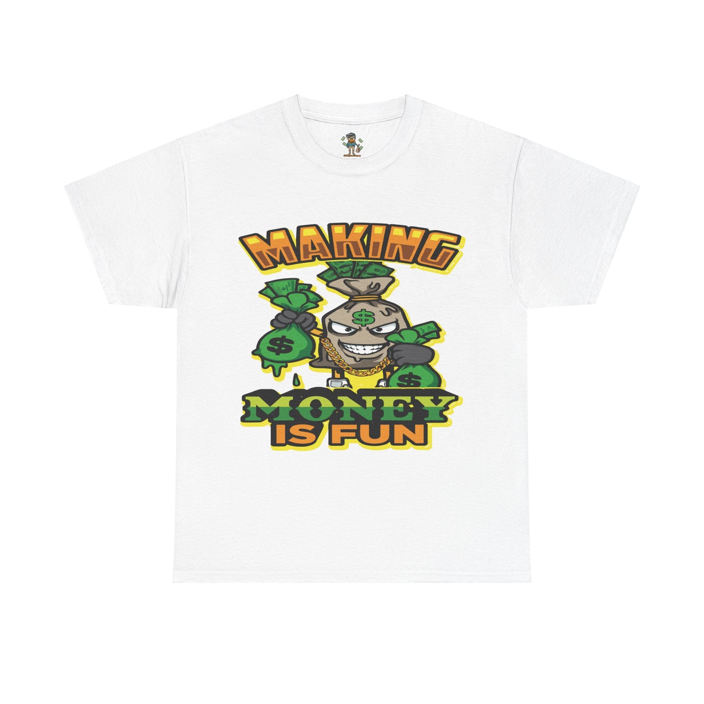 Making money is fun TEE
