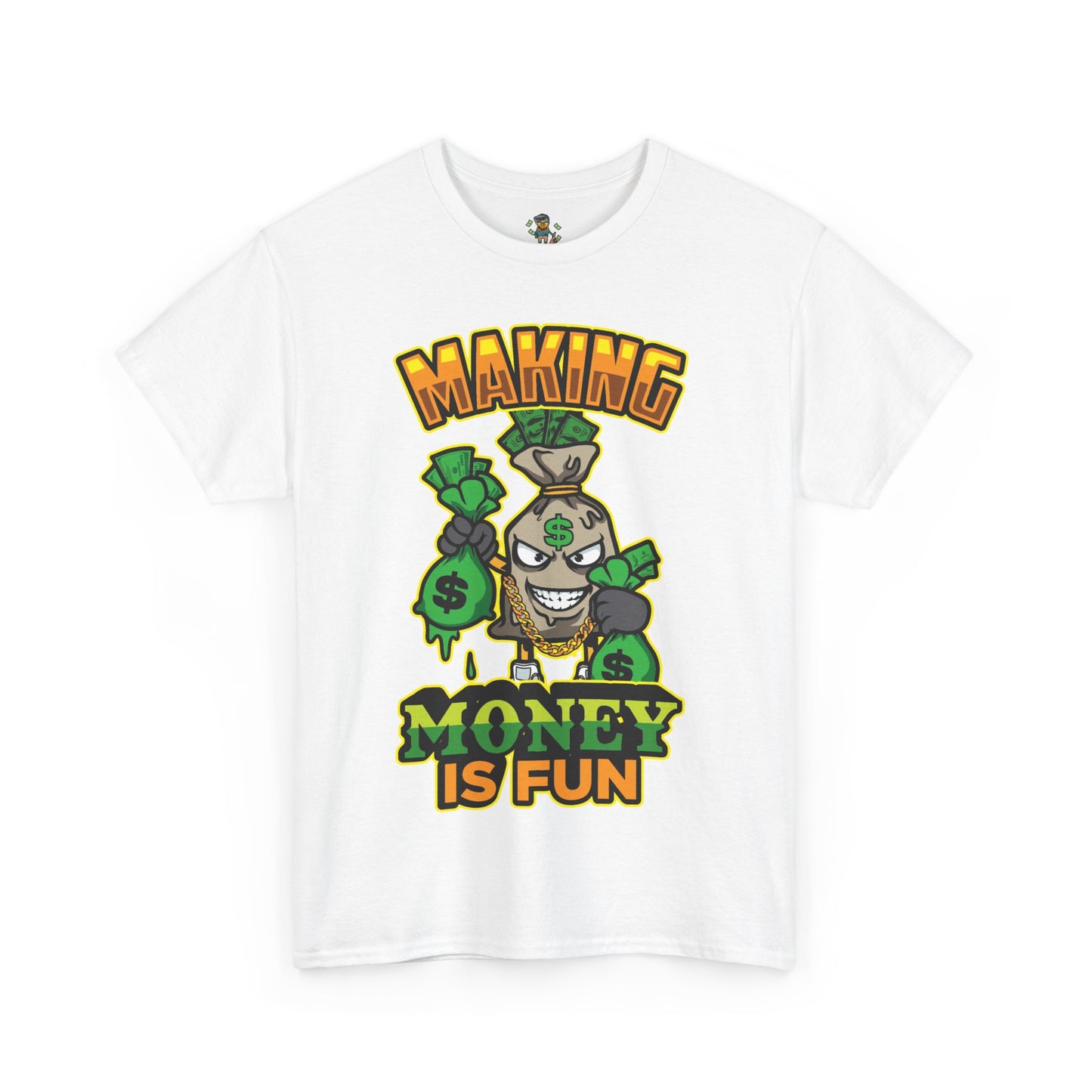 Making money is fun TEE