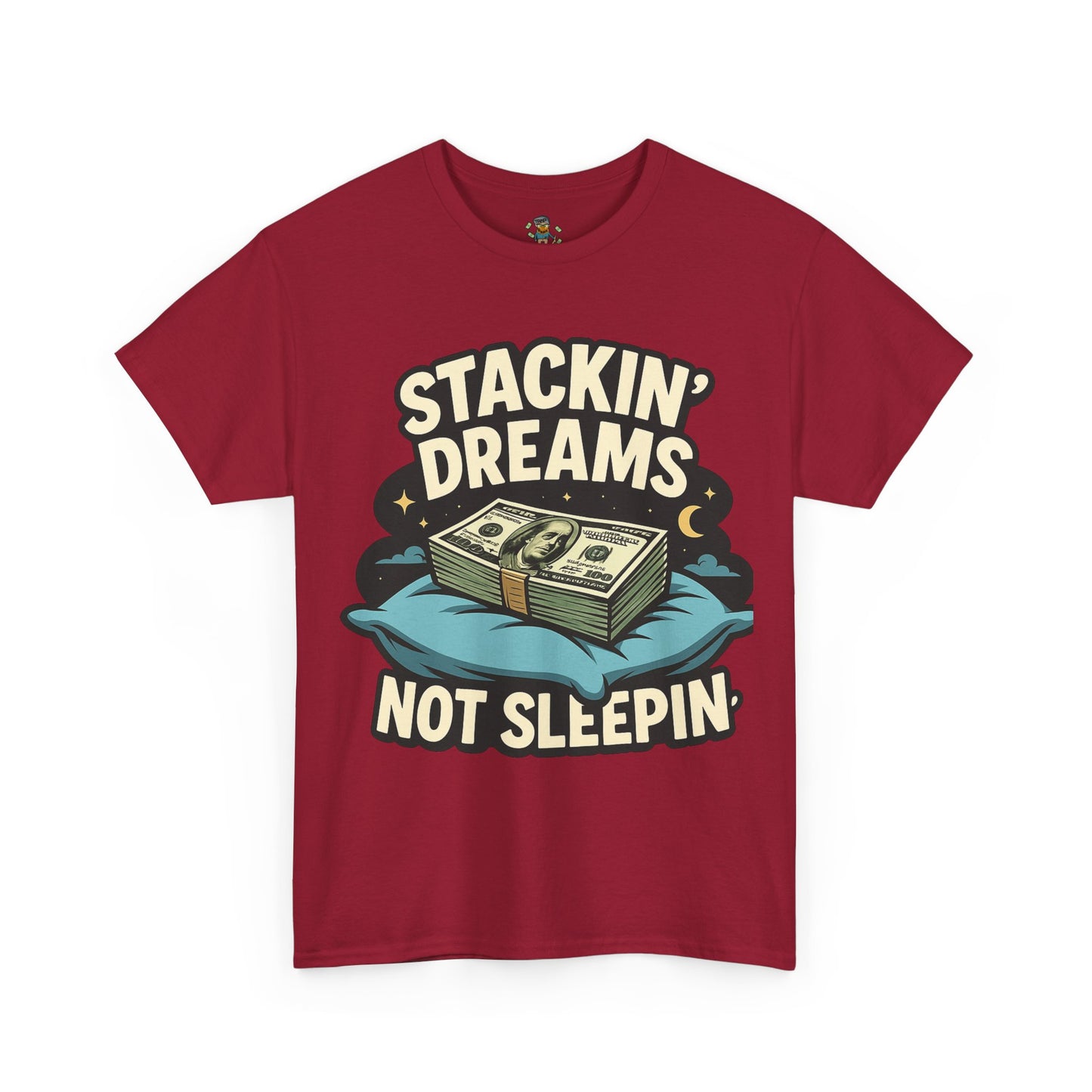 Stackin' Dreams Not Sleepin