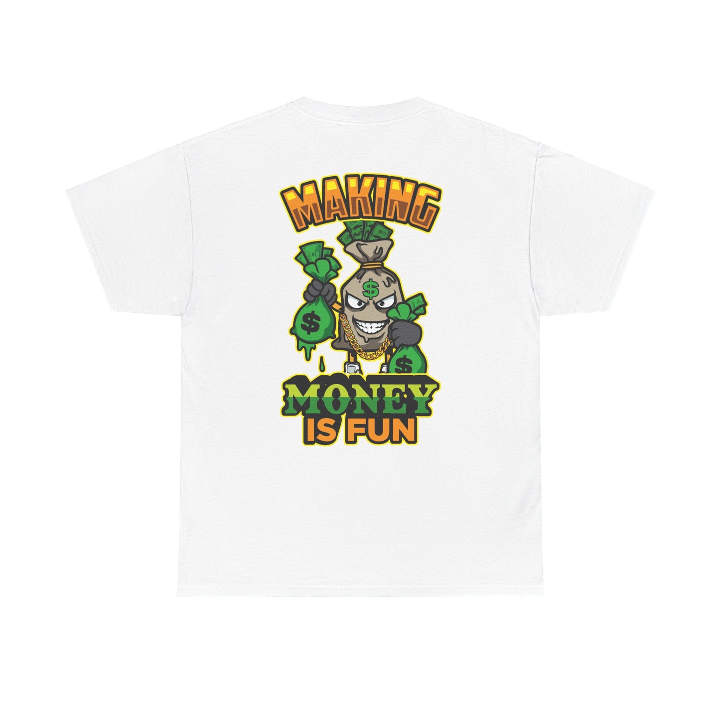 Making money is fun TEE