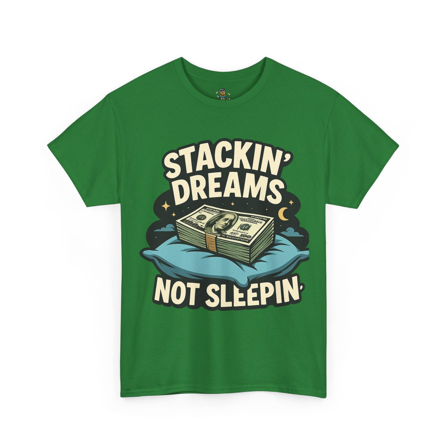Stackin' Dreams Not Sleepin