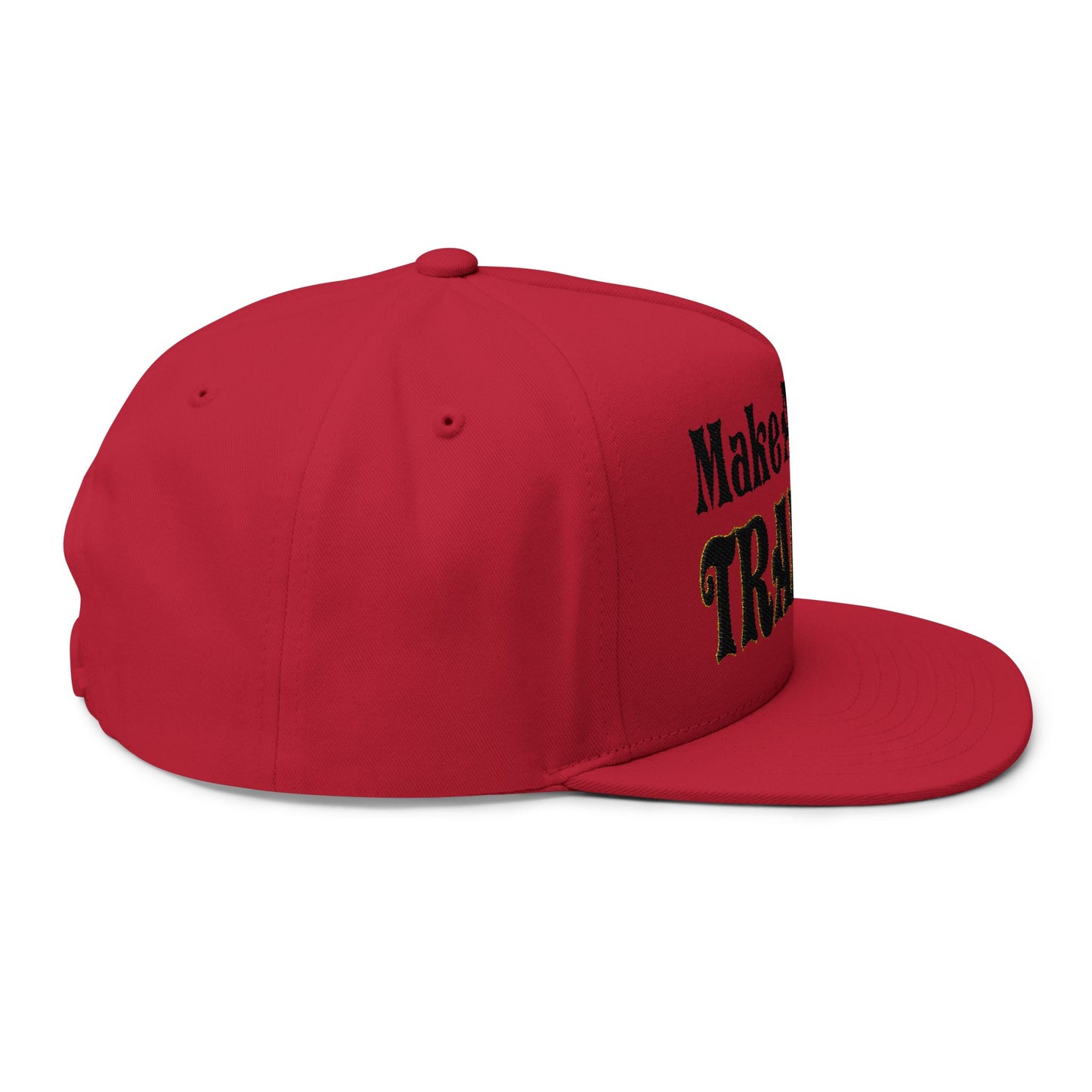 Make America Trap Again Embroidered Flat Bill Cap