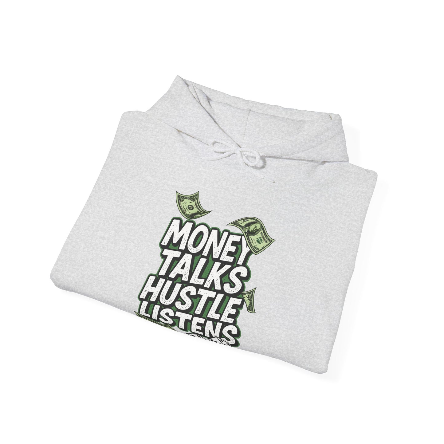 Hoodie - "Money Talks Hustle Listens" Graphic Pullover