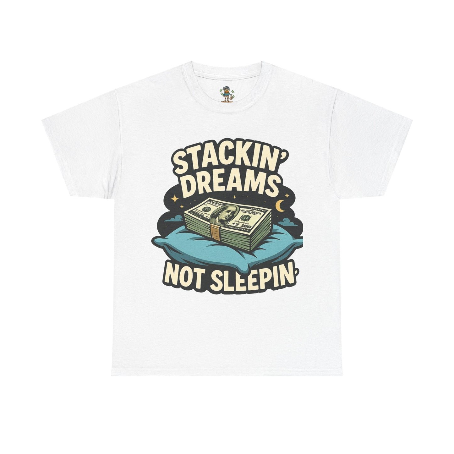 Stackin' Dreams Not Sleepin