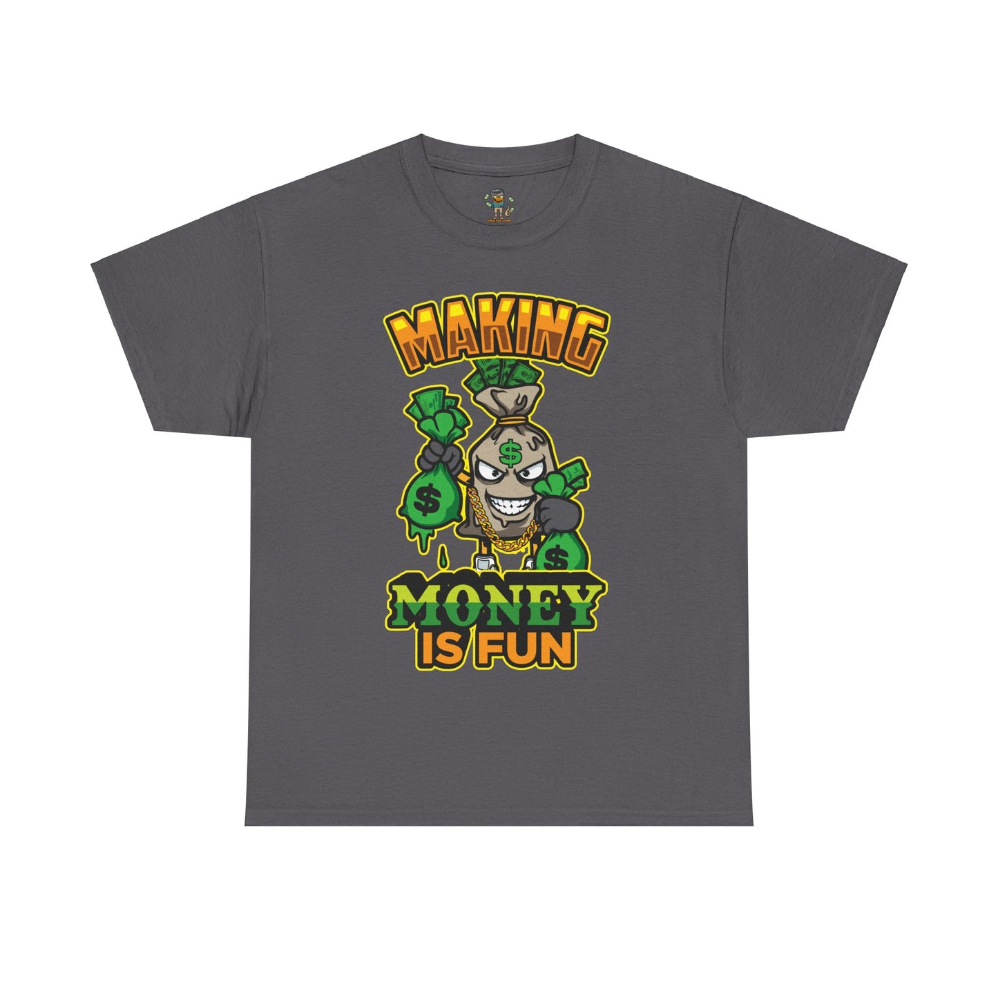 Making money is fun TEE