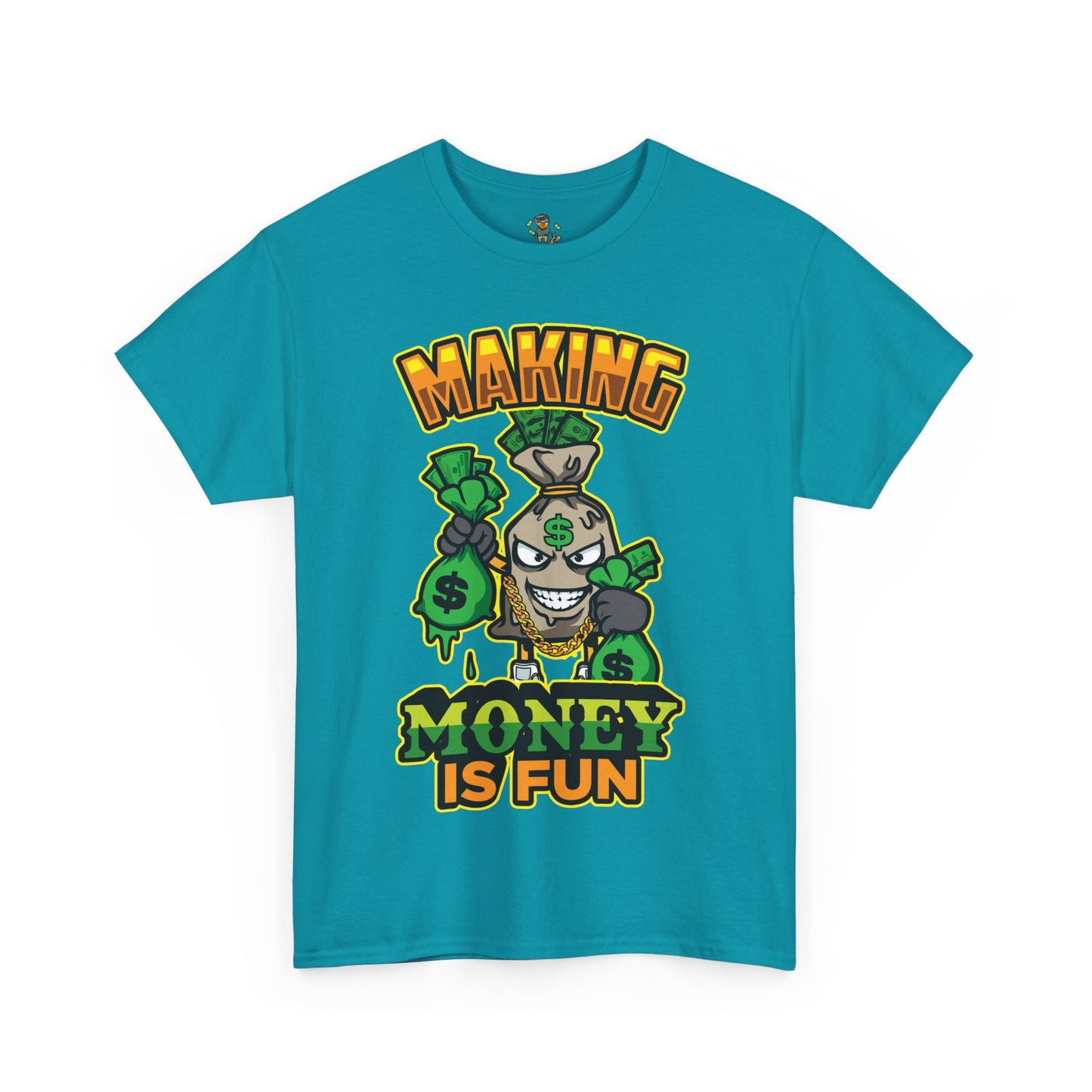 Making money is fun TEE
