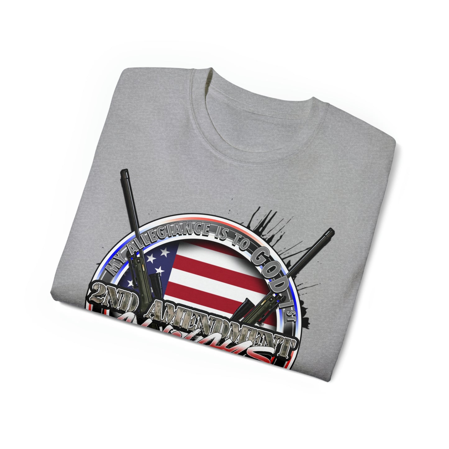 My allegiance is to god 1st country 2nd and second amendment always