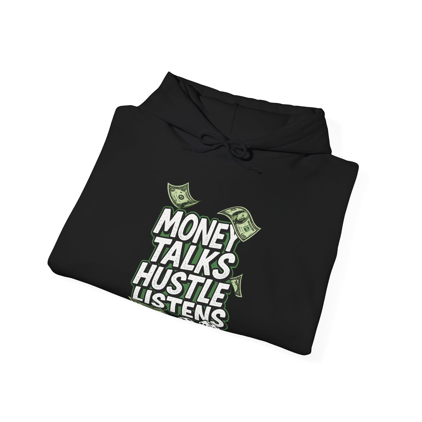 Hoodie - "Money Talks Hustle Listens" Graphic Pullover