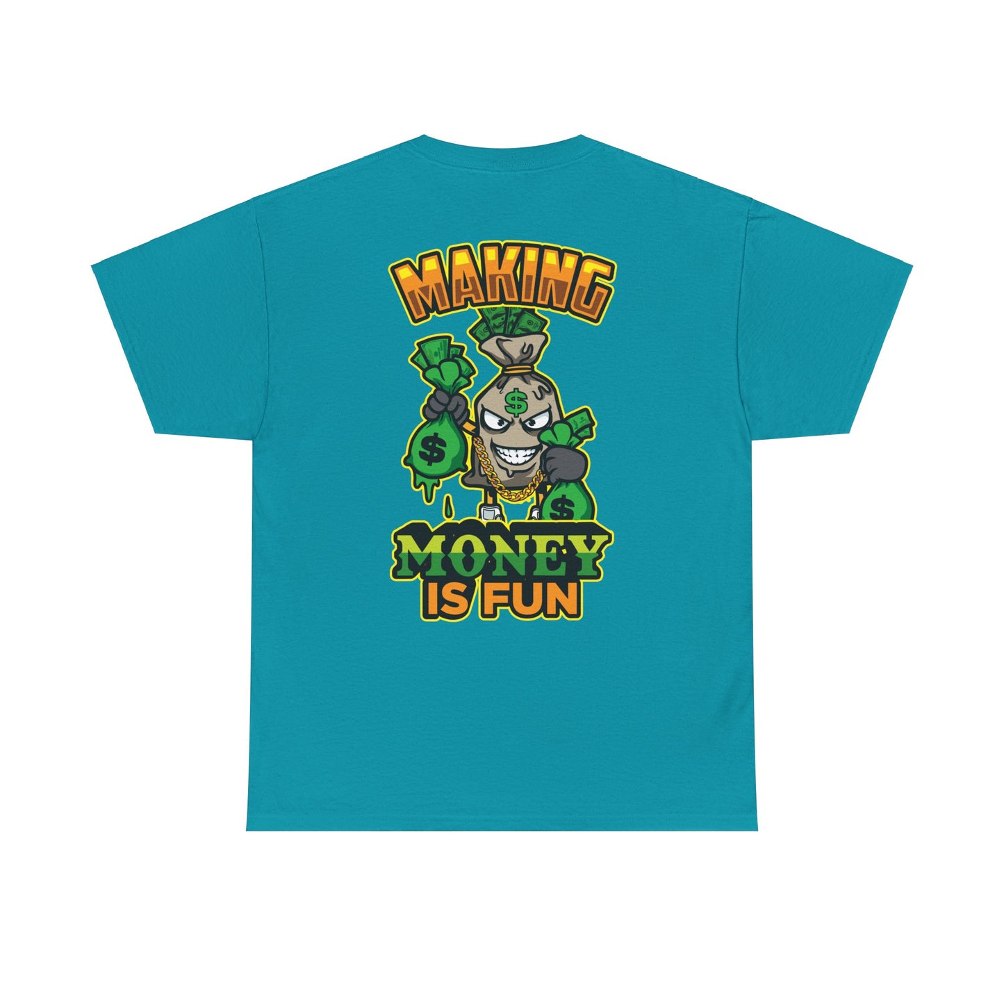 Making money is fun TEE