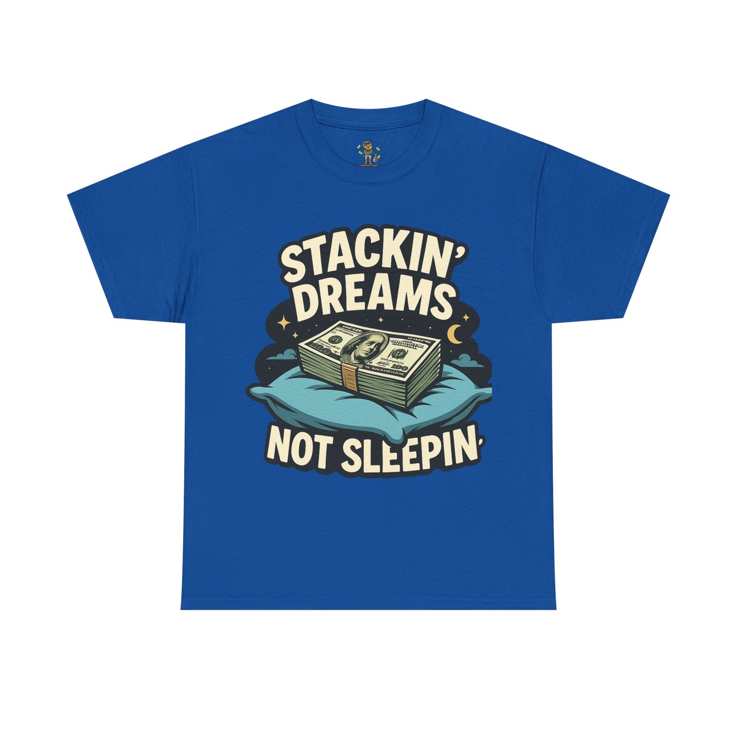 Stackin' Dreams Not Sleepin