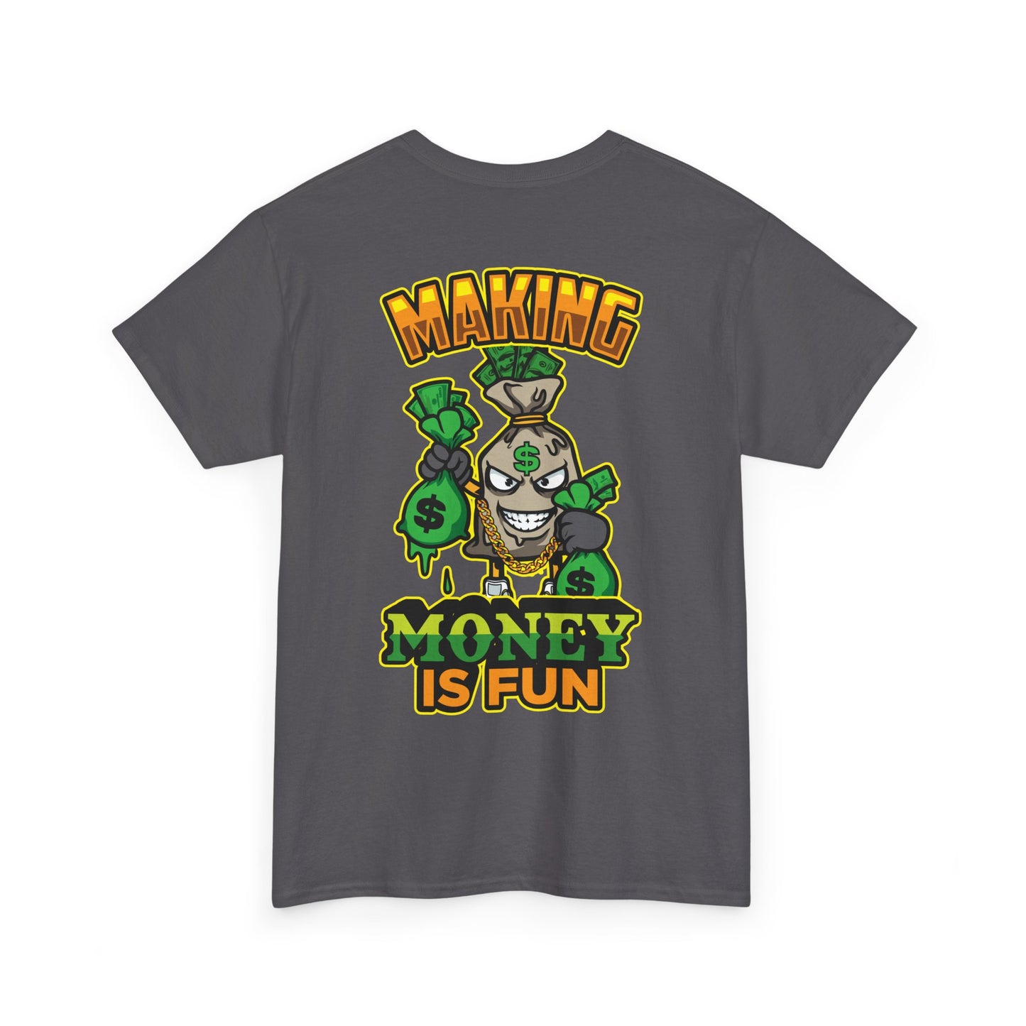Making money is fun TEE