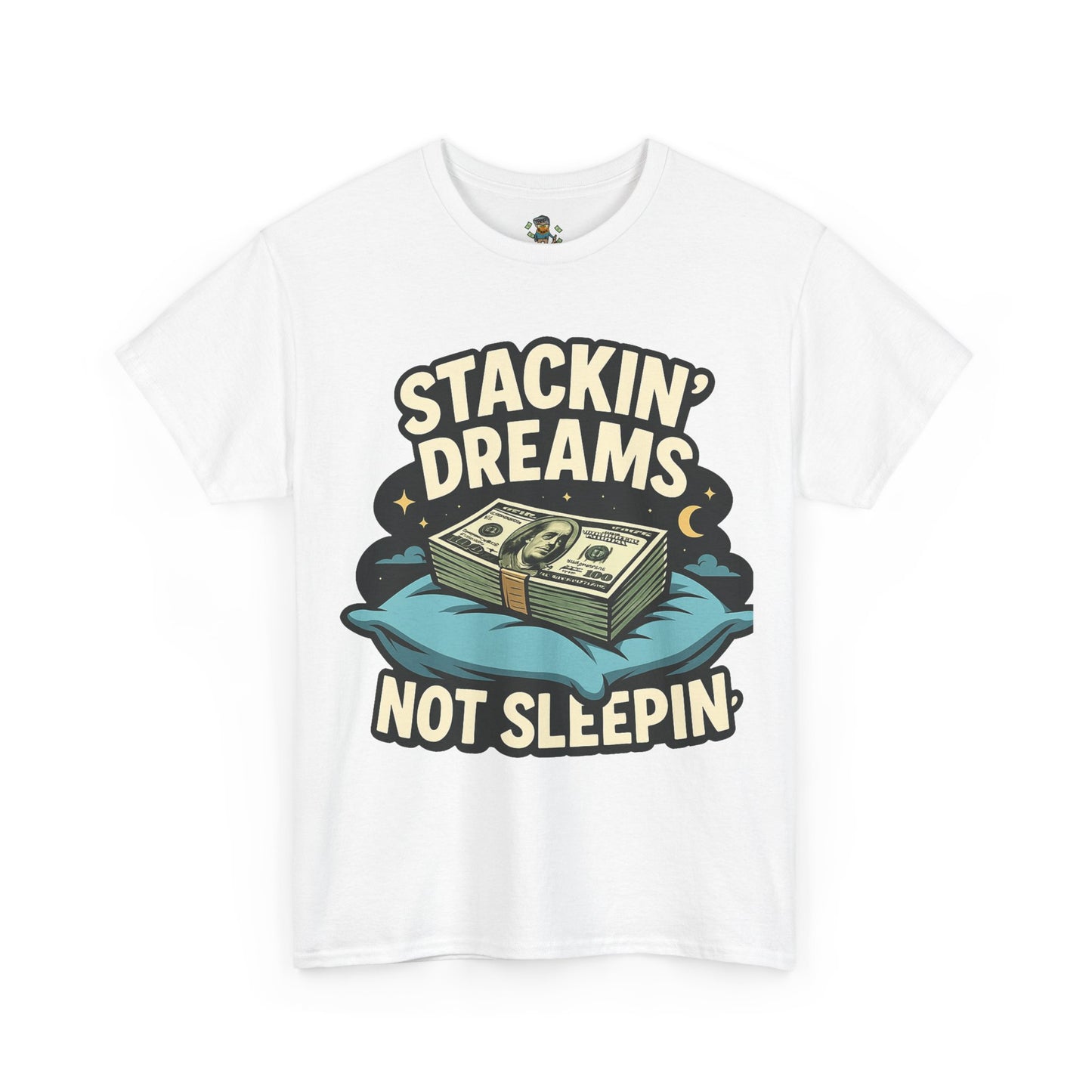 Stackin' Dreams Not Sleepin