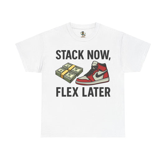 Stack Now Flex Later T-Shirt