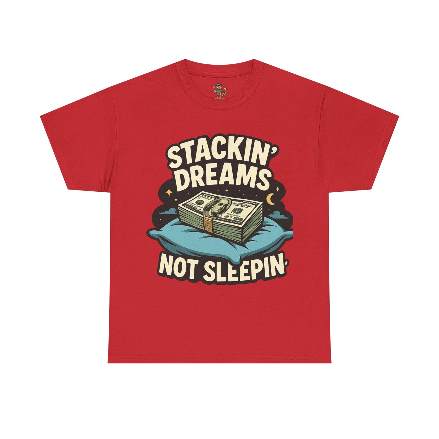 Stackin' Dreams Not Sleepin
