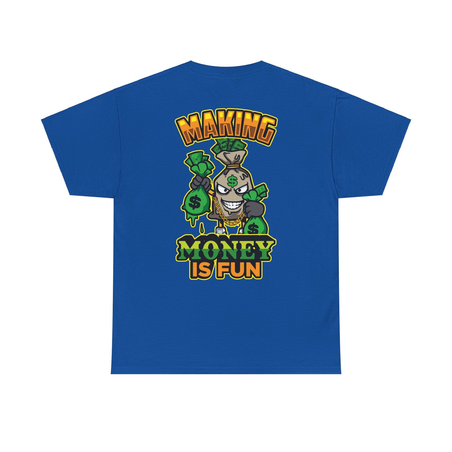 Making money is fun TEE