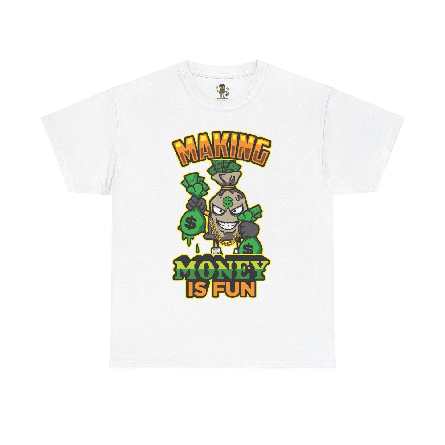 Making money is fun TEE