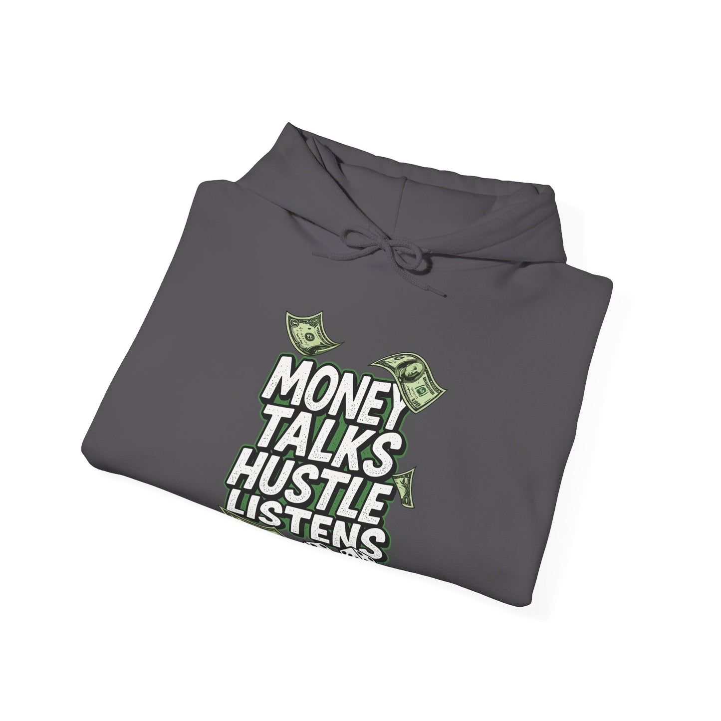 Hoodie - "Money Talks Hustle Listens" Graphic Pullover