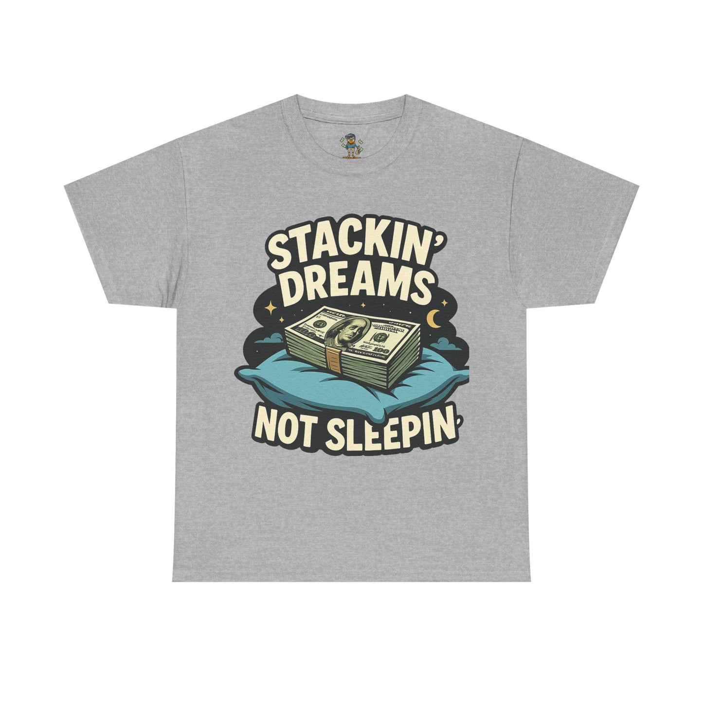 Stackin' Dreams Not Sleepin