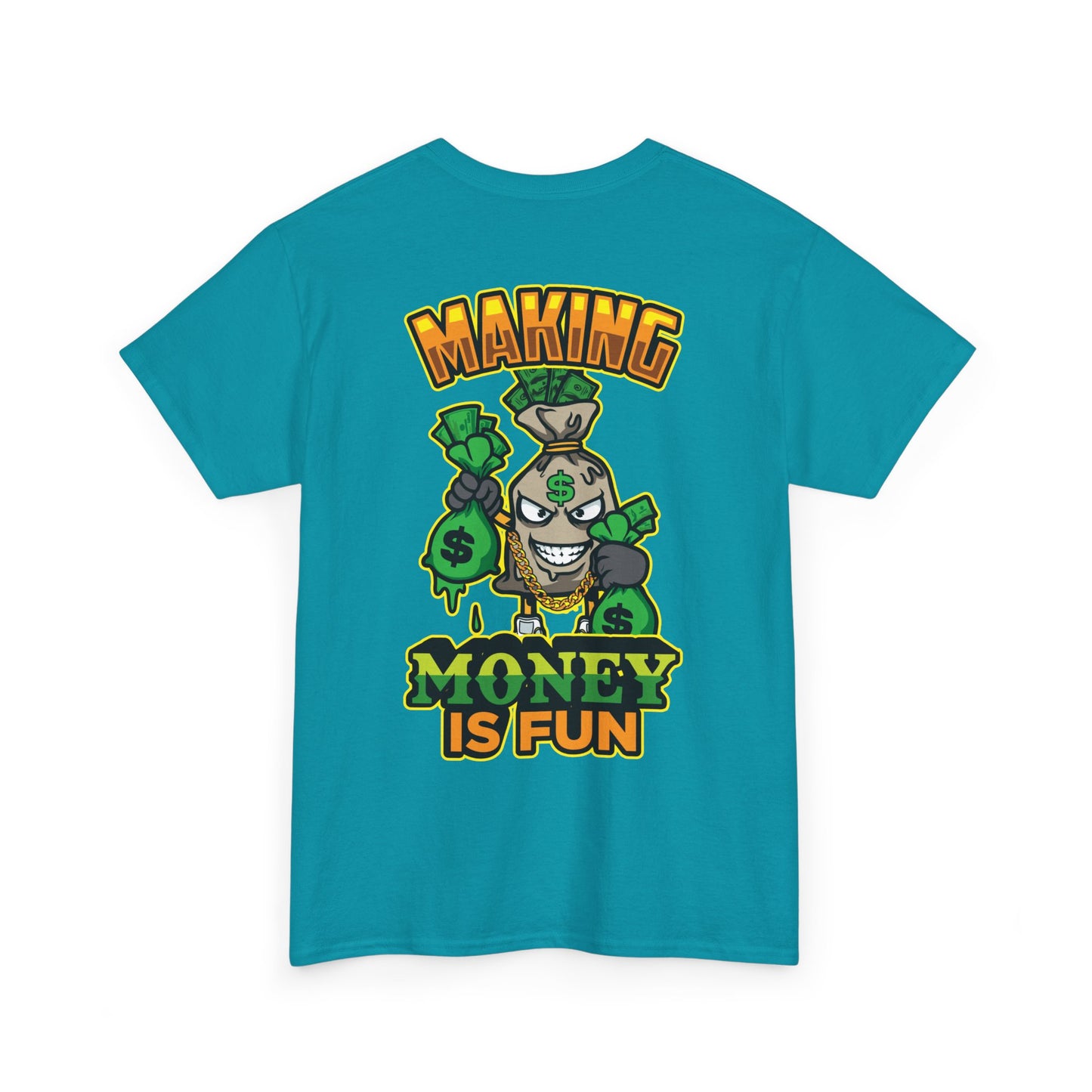 Making money is fun TEE