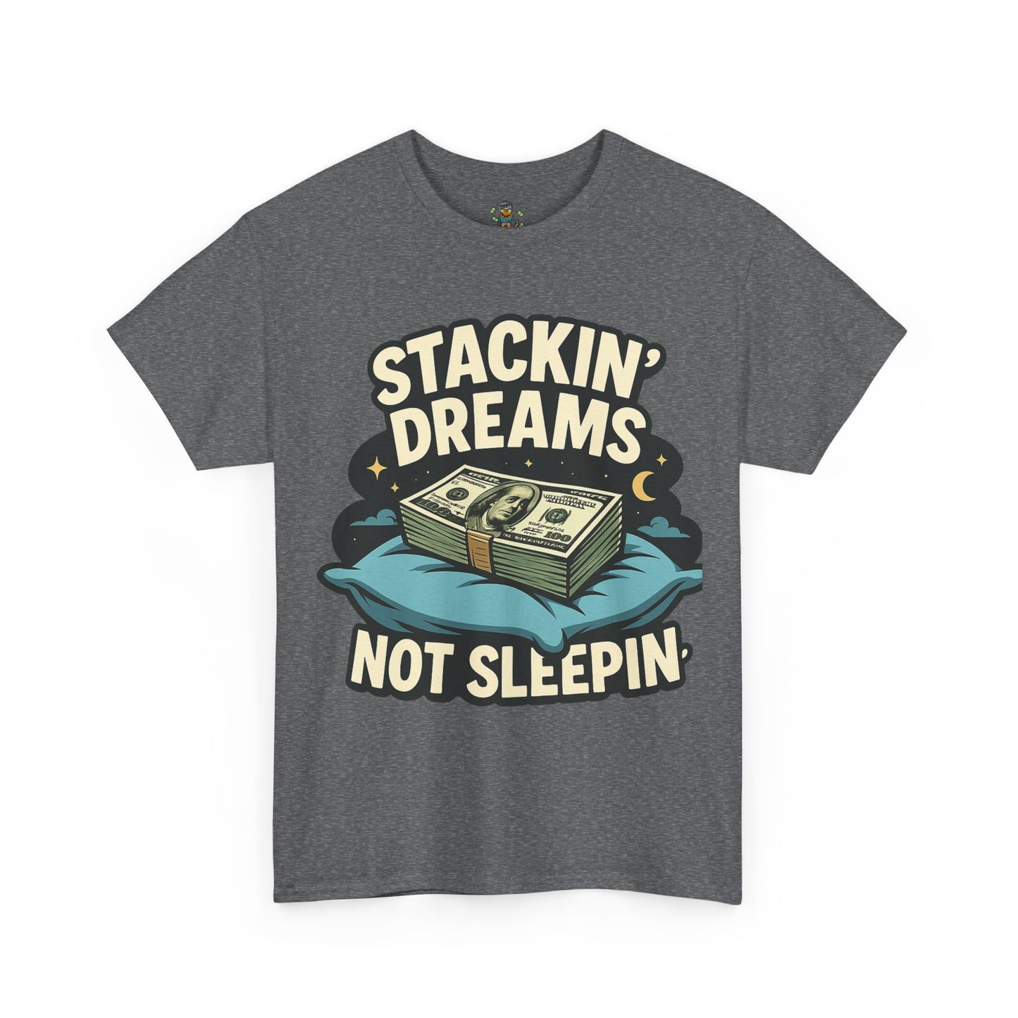 Stackin' Dreams Not Sleepin