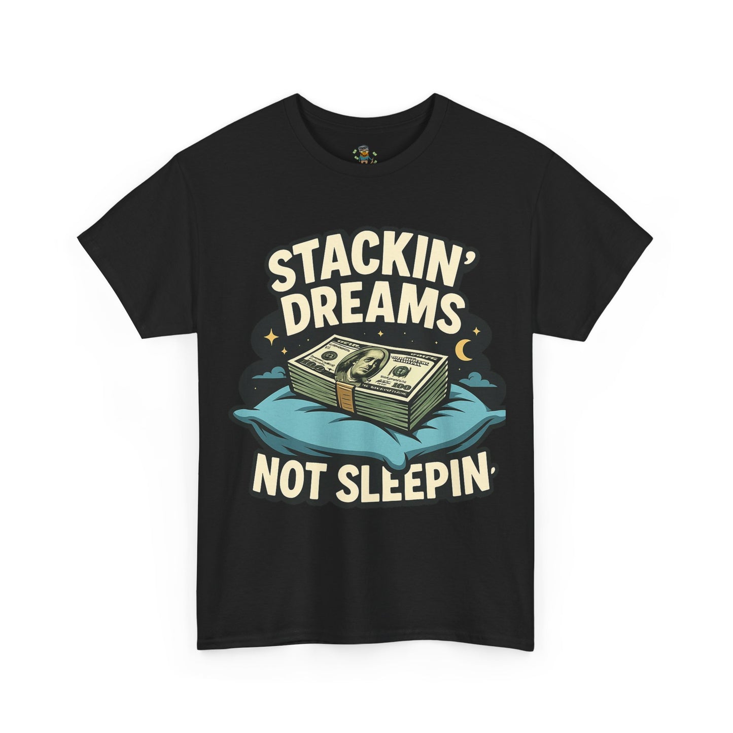 Stackin' Dreams Not Sleepin