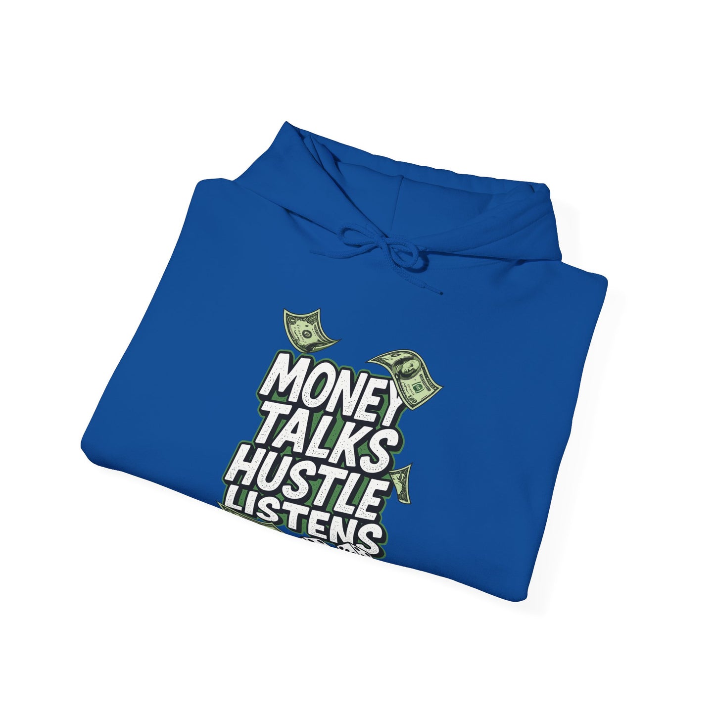 Hoodie - "Money Talks Hustle Listens" Graphic Pullover