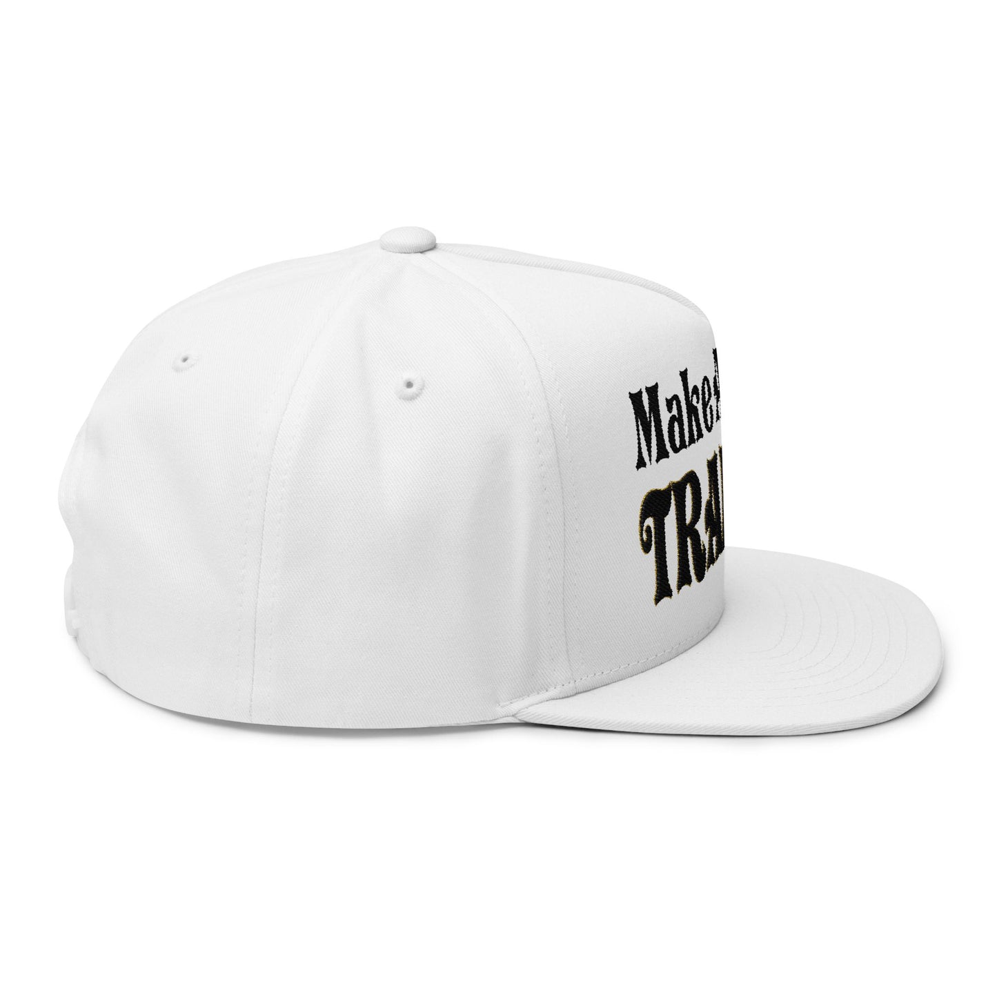 Make America Trap Again Embroidered Flat Bill Cap