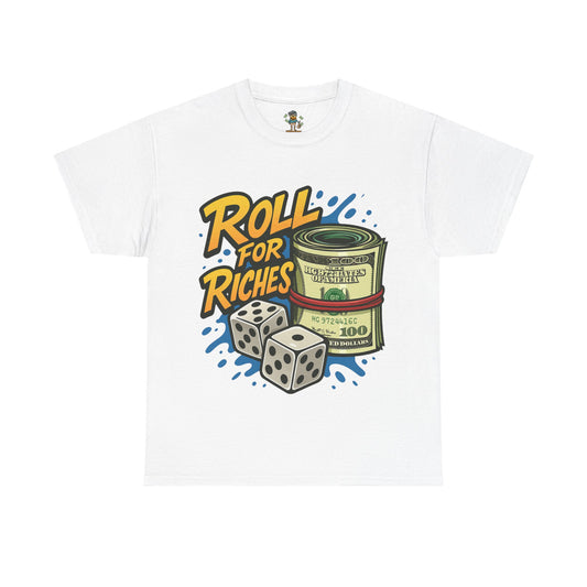 Roll for Riches T-Shirt