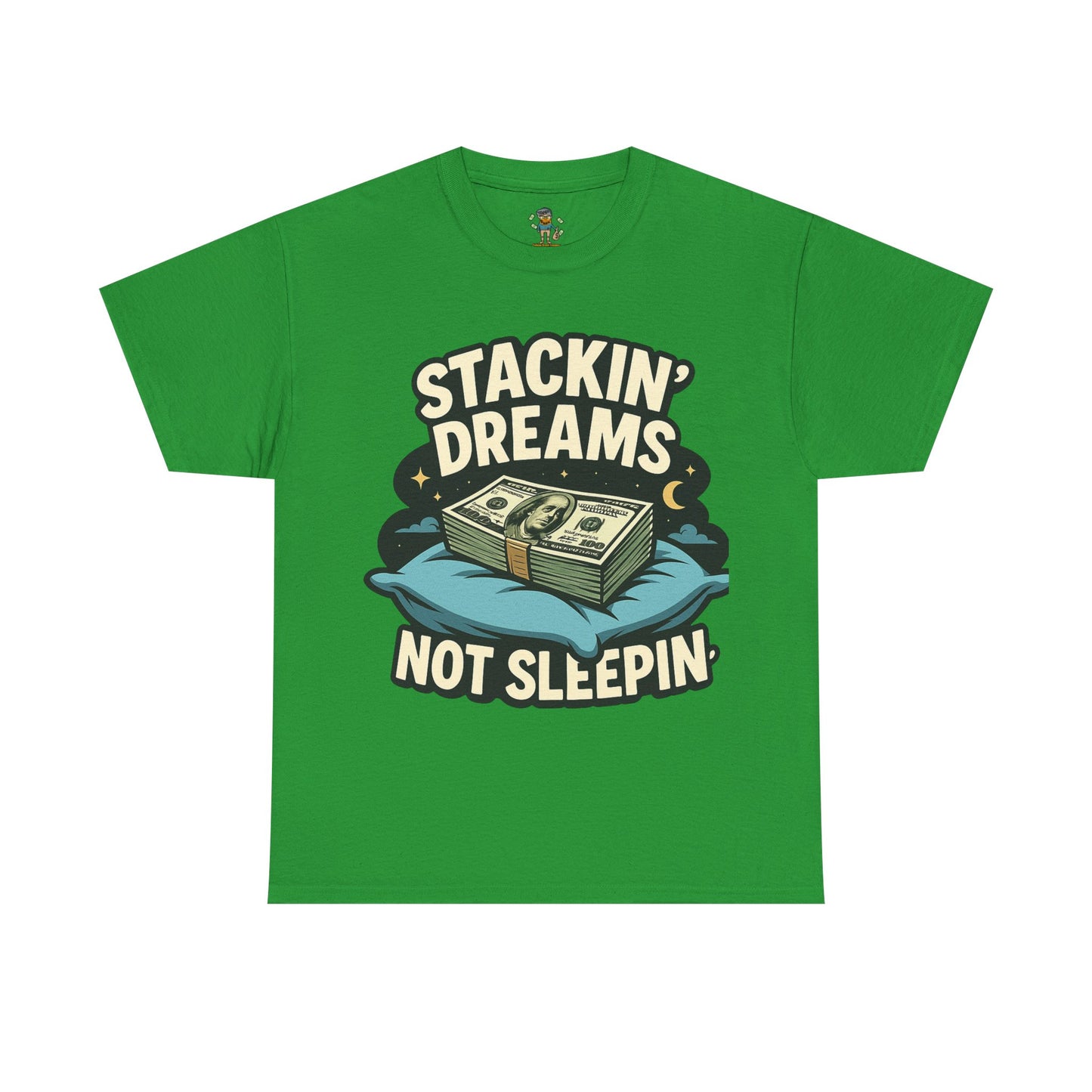Stackin' Dreams Not Sleepin