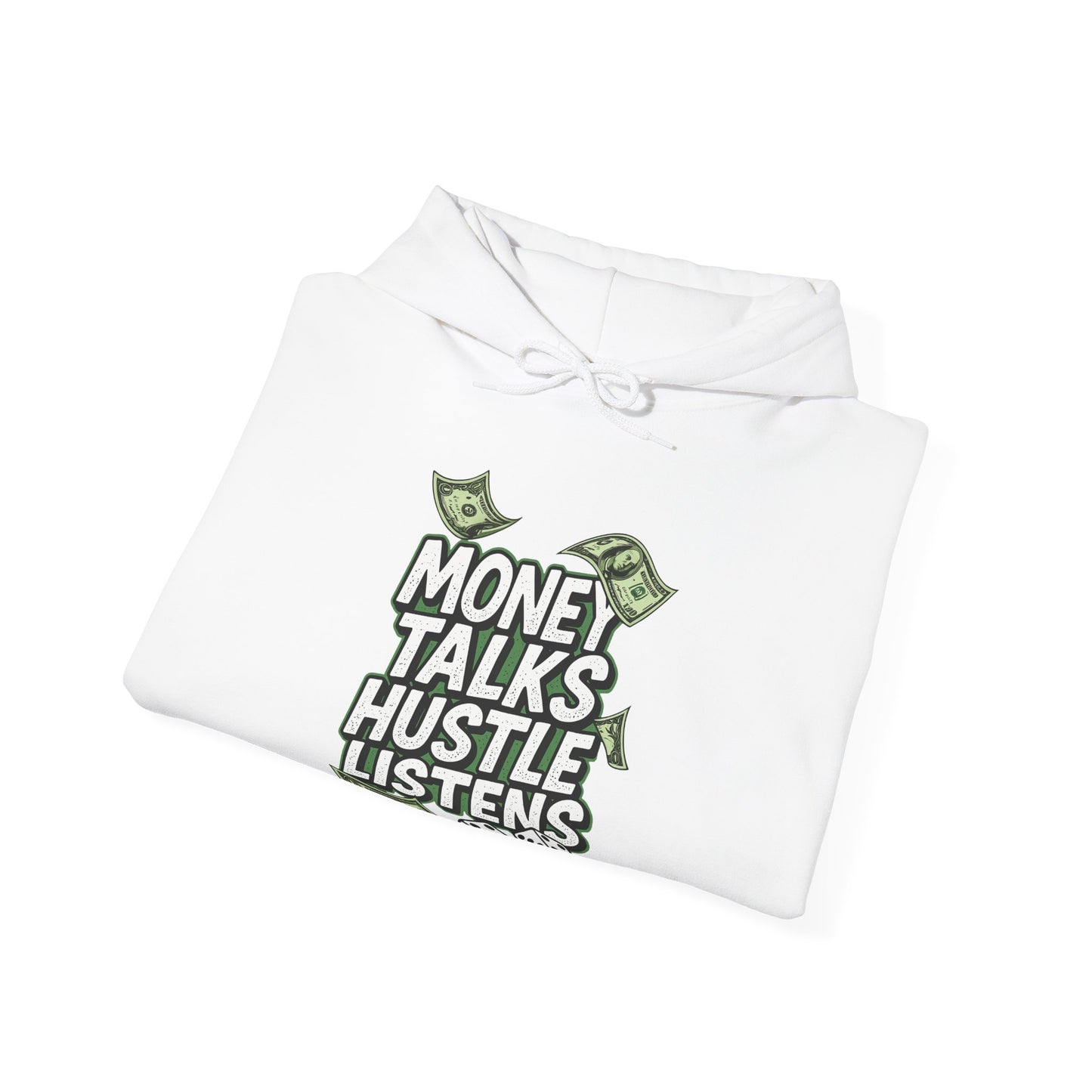 Hoodie - "Money Talks Hustle Listens" Graphic Pullover
