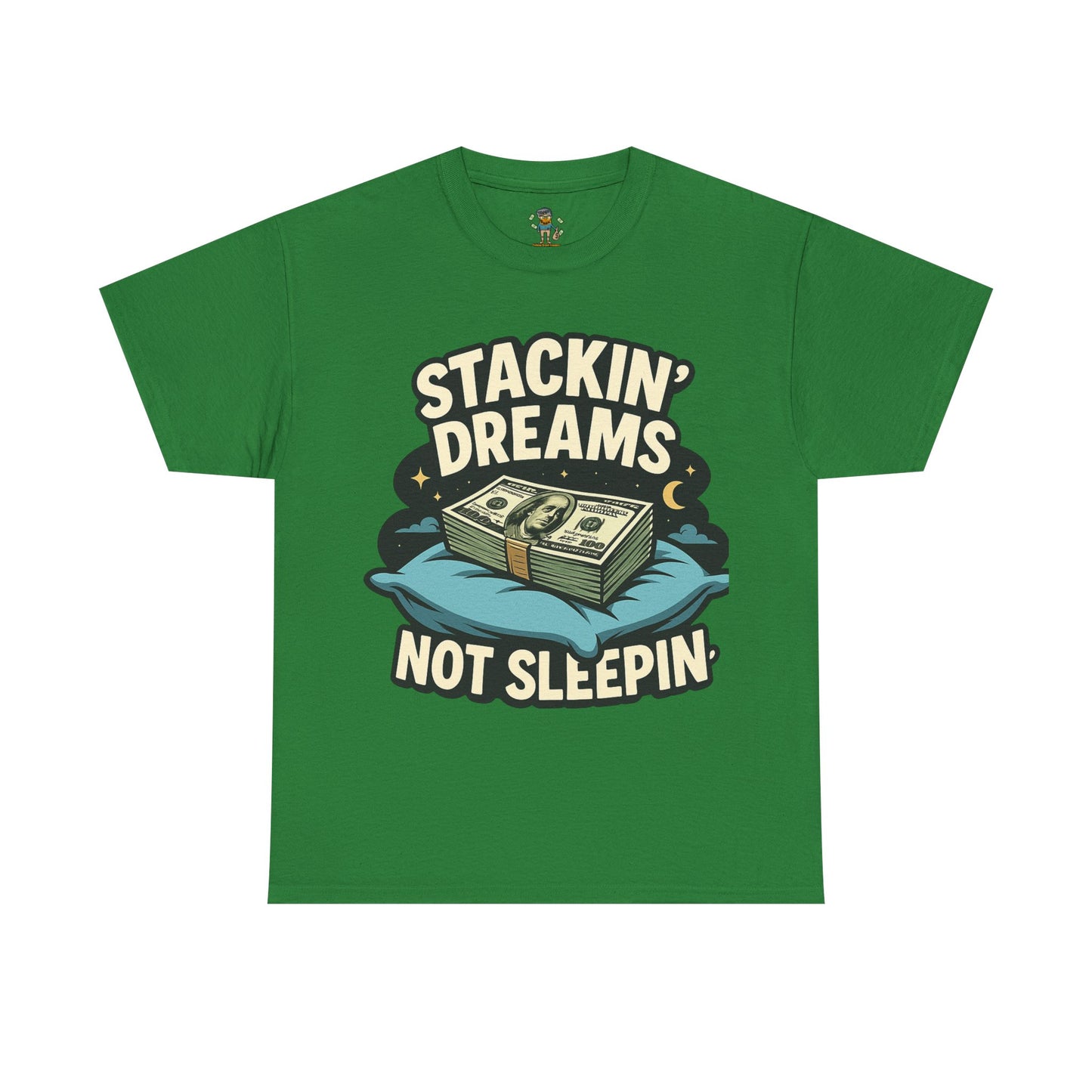 Stackin' Dreams Not Sleepin