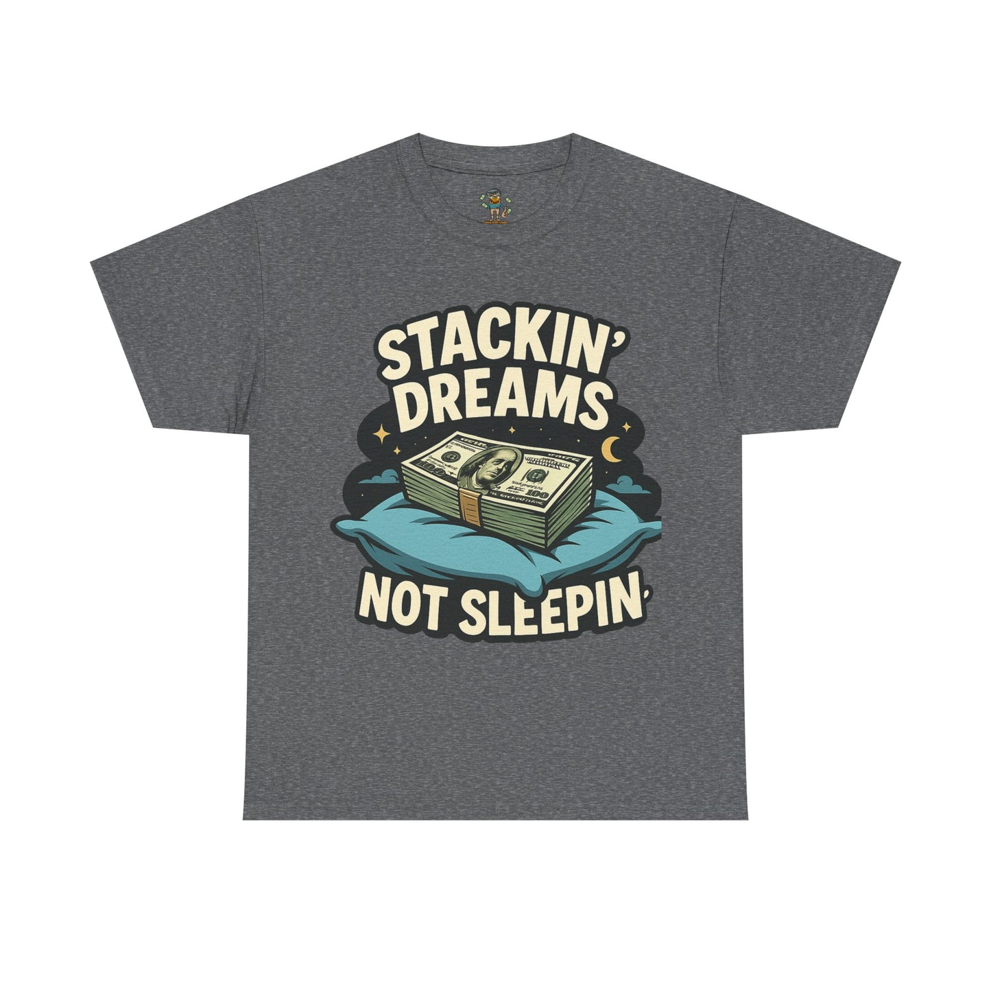 Stackin' Dreams Not Sleepin