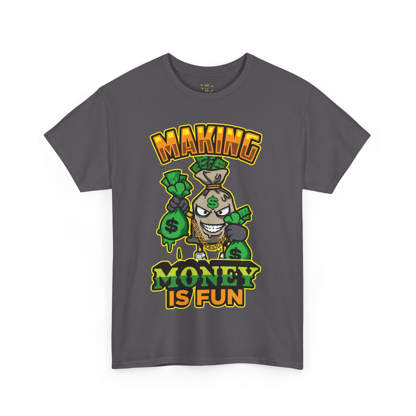 Making money is fun TEE