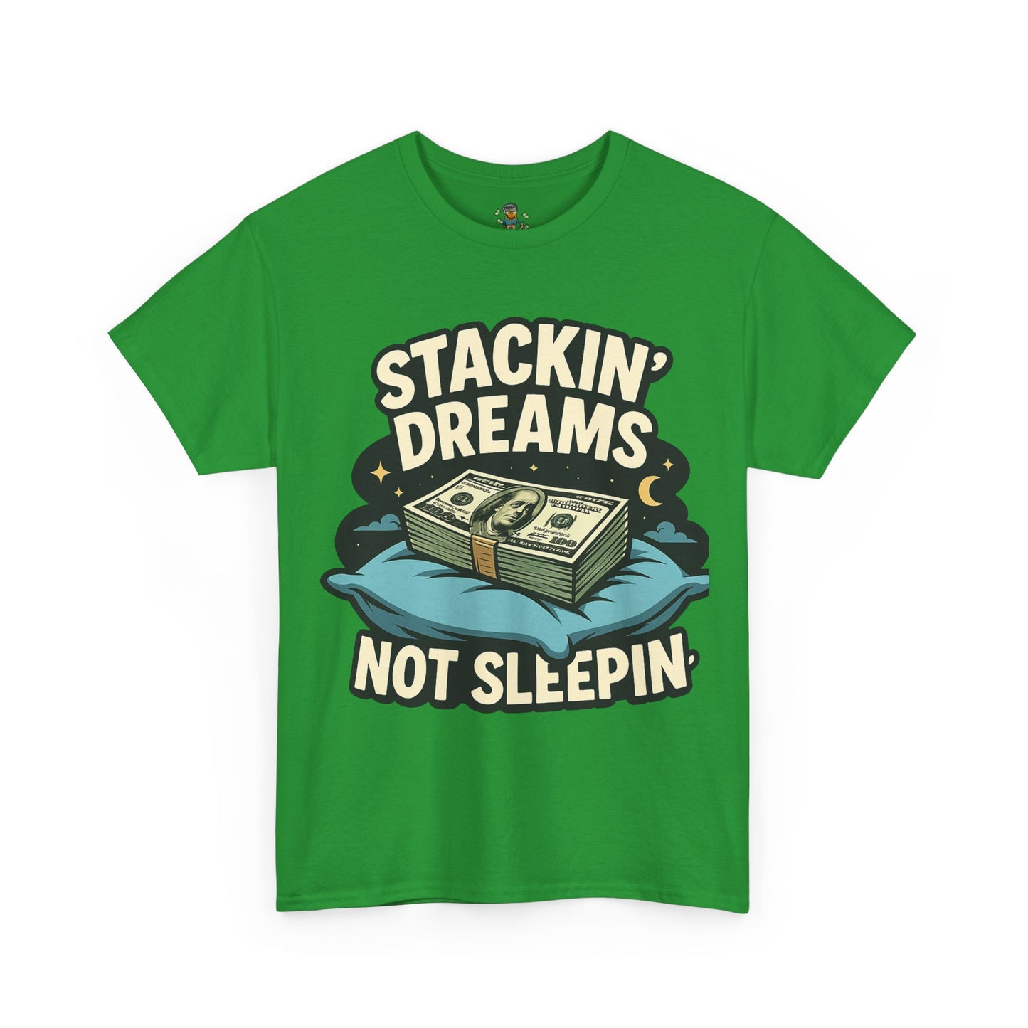 Stackin' Dreams Not Sleepin