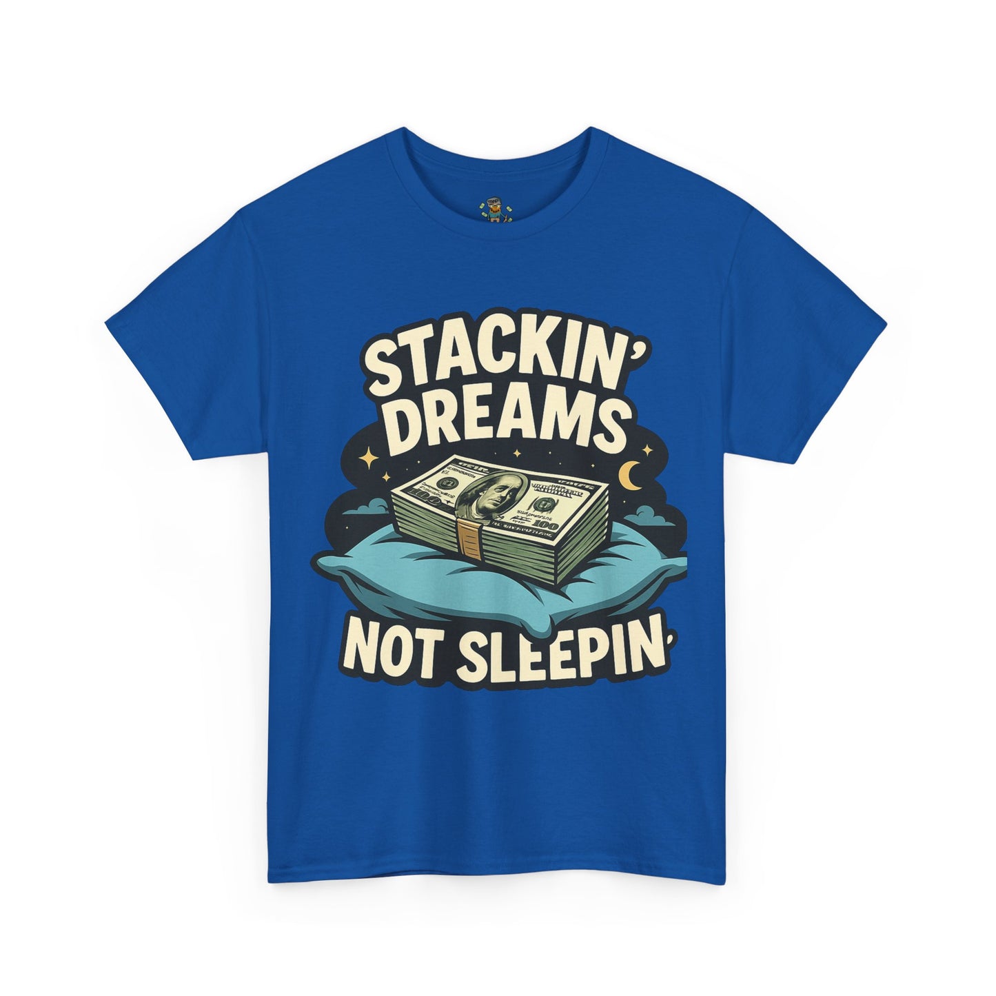 Stackin' Dreams Not Sleepin