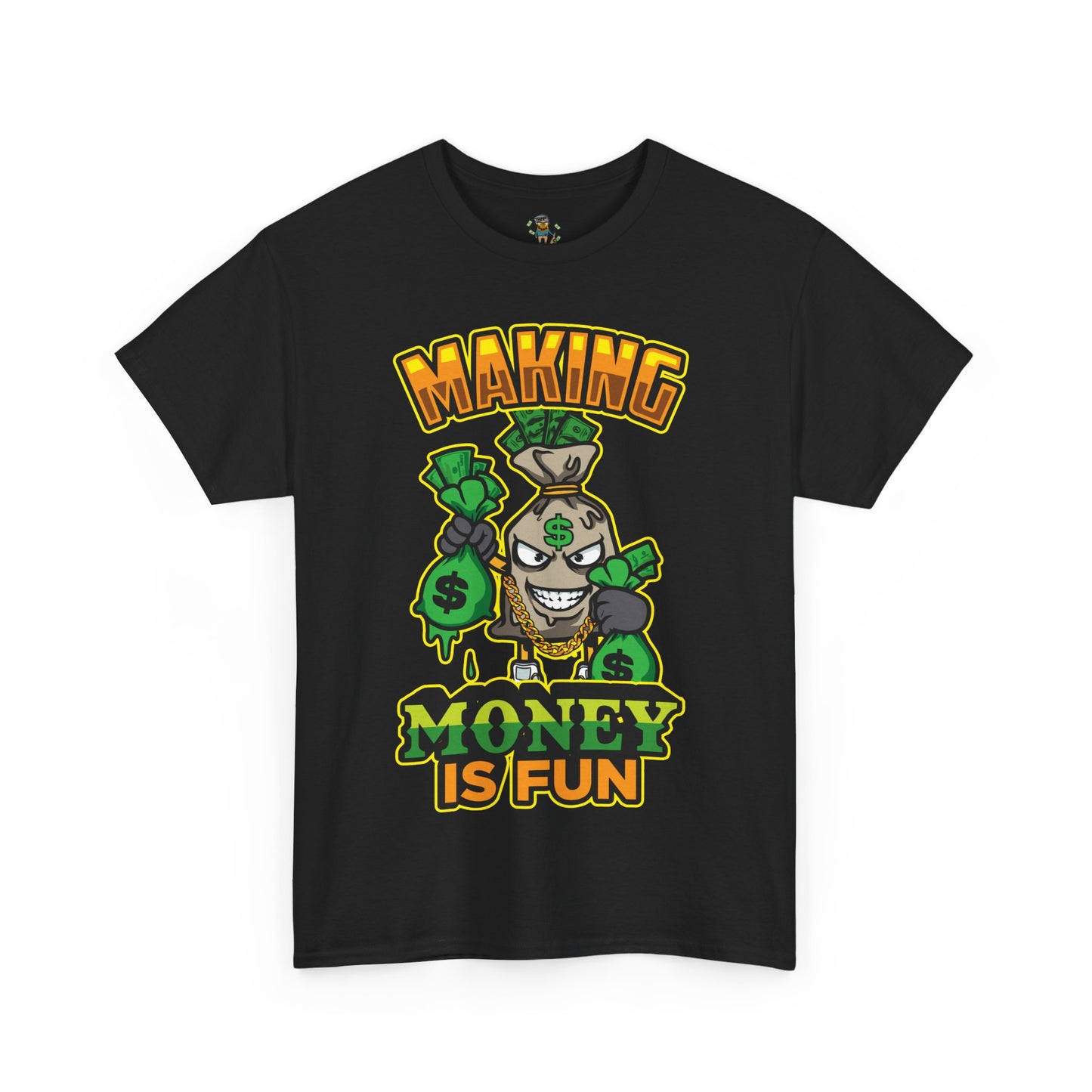 Making money is fun TEE
