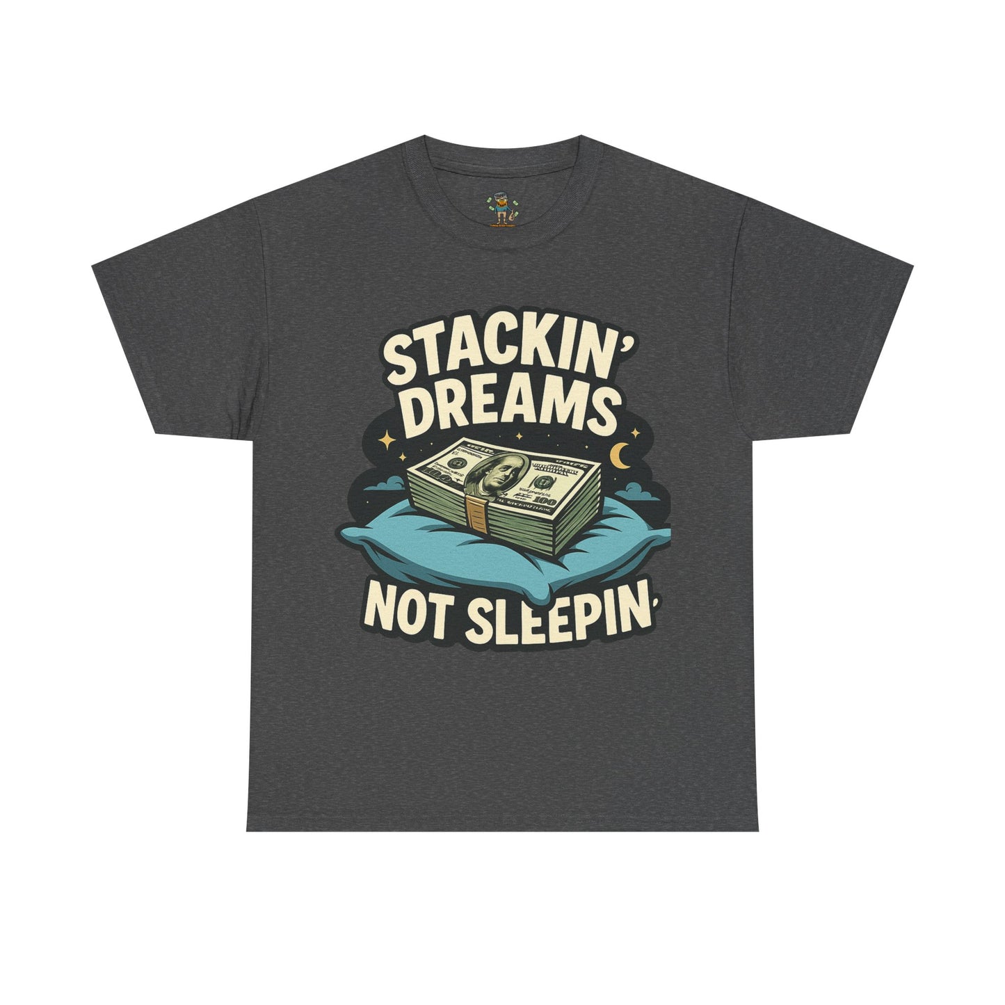 Stackin' Dreams Not Sleepin