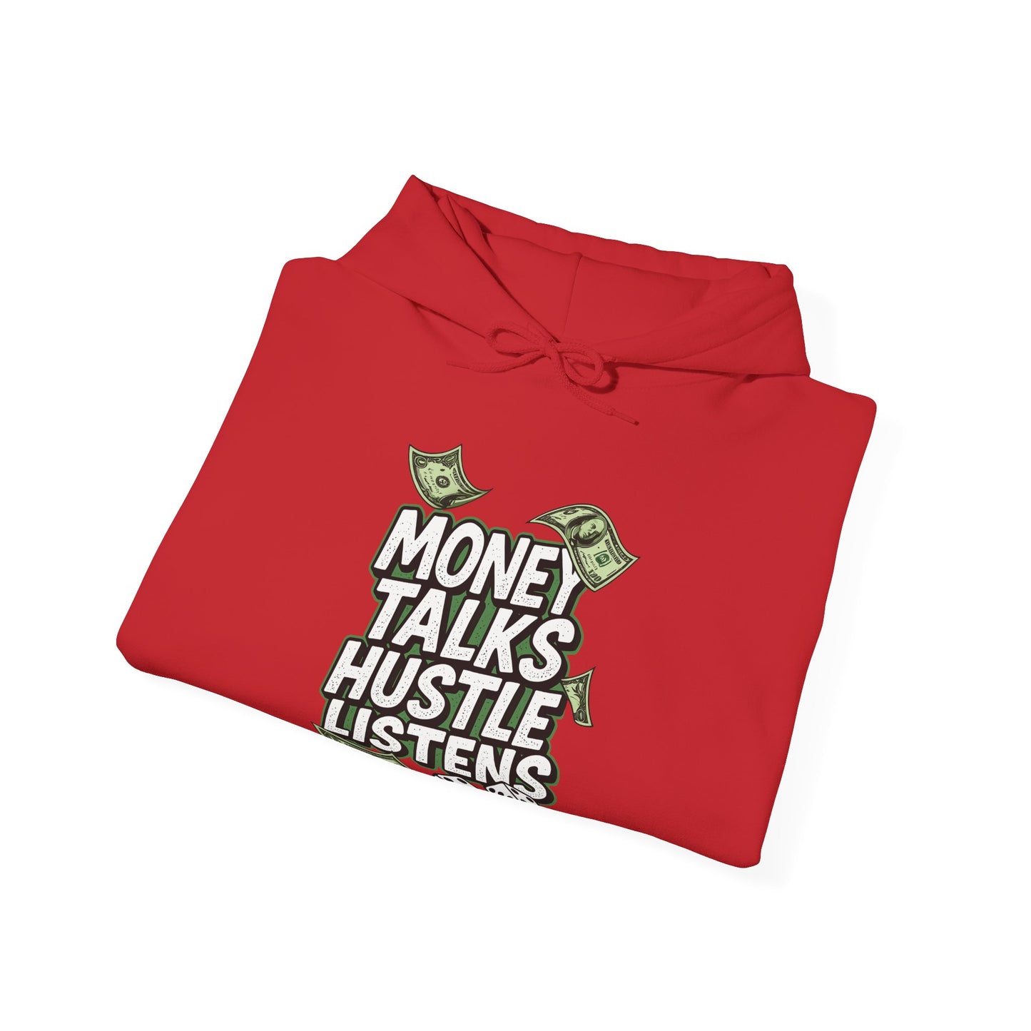 Hoodie - "Money Talks Hustle Listens" Graphic Pullover