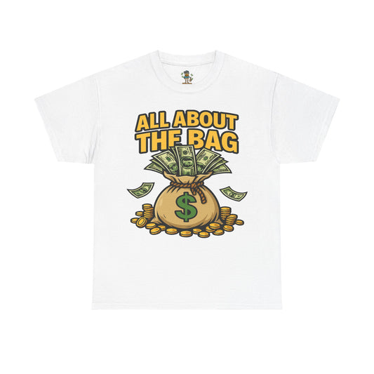 All About The Bag Money Tee — Graphic Money Bag T-Shirt