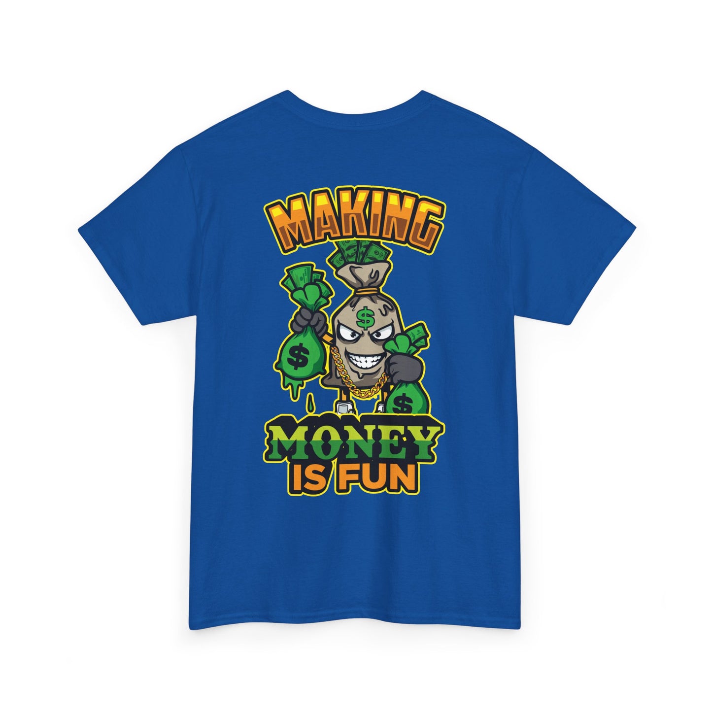 Making money is fun TEE