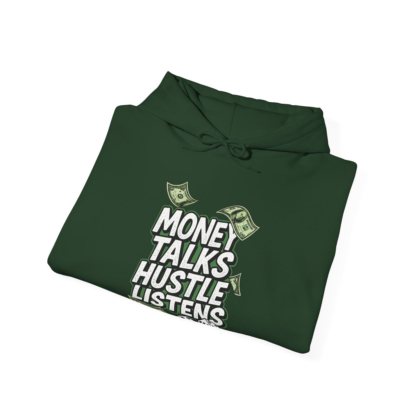 Hoodie - "Money Talks Hustle Listens" Graphic Pullover