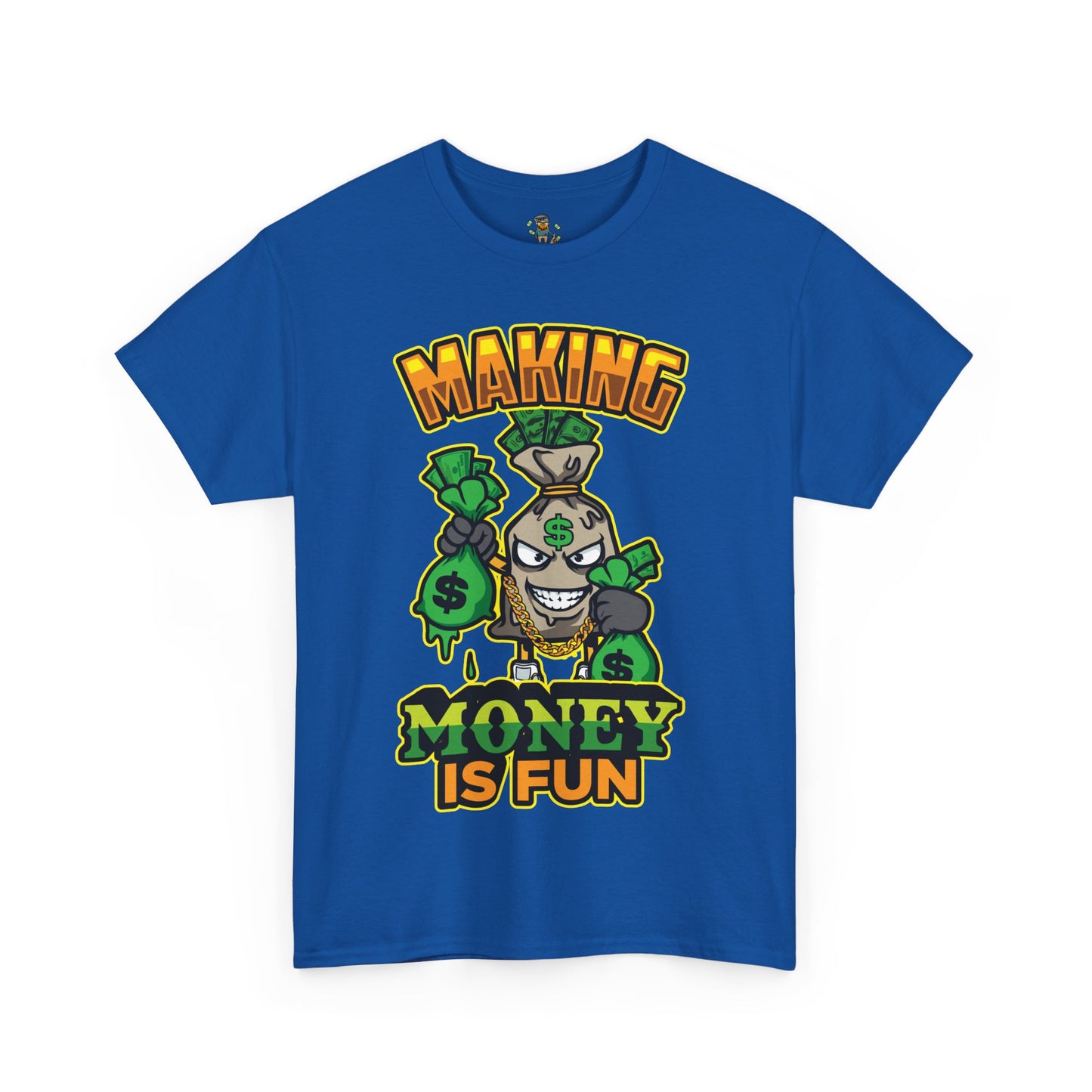 Making money is fun TEE